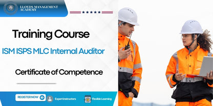 Internal Maritime Auditor — ISM / ISPS / MLC, ISO 9001 / ISO 14001 / ISO 45001 Internal Maritime Auditor Professional Program